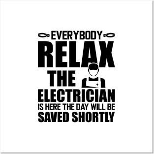 Electrician - Everybody relax the electrician is here the day will be saved shortly Posters and Art